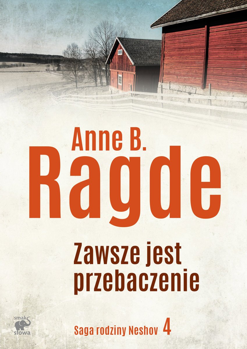 Anne B. Ragde "Zawsze jest przebaczenie"