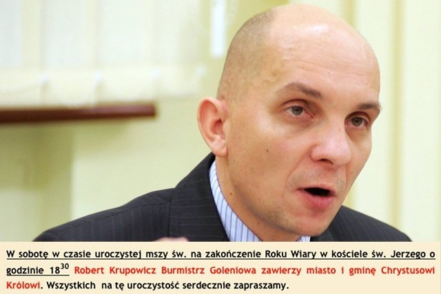 Burmistrz Goleniowa Robert Krupowicz zawierzy swoją gminę Chrystusowi Królowi