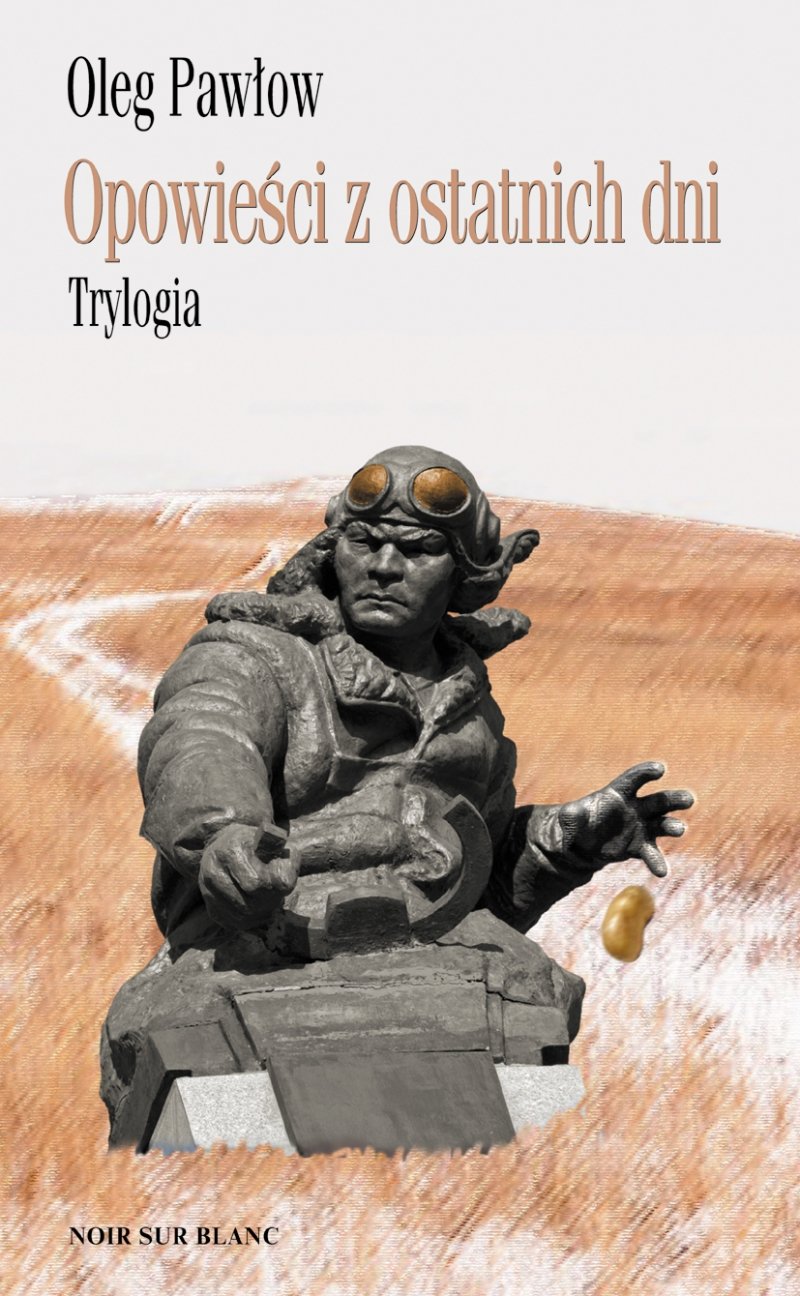 Oleg Pawłow
Opowieści z ostatnich dni