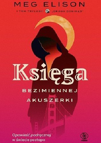 Meg Elison
Księga bezimiennej akuszerki