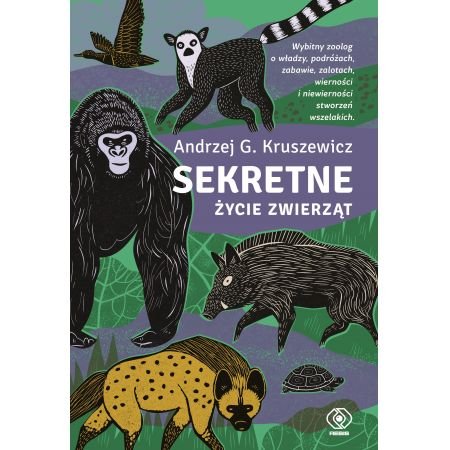 Andrzej G. Kruszewicz
Sekretne życie zwierząt