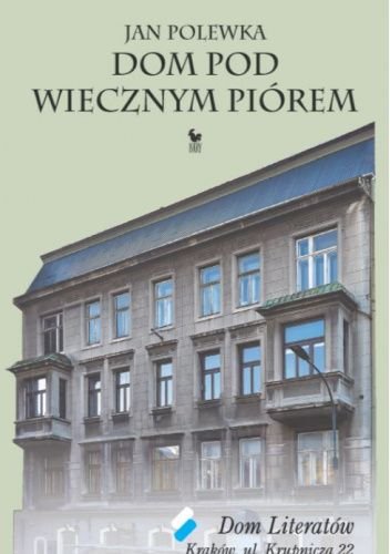 Jan Polewka
Dom pod wiecznym piórem