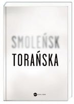 Teresa Torańska
Smoleńsk
