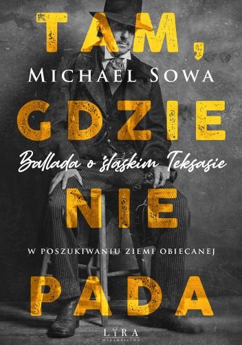Michael Sowa
Tam, gdzie nie pada