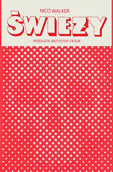 Nico Walker
Świeży