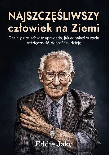 Eddie Jaku
Najszczęśliwszy człowiek na ziemi