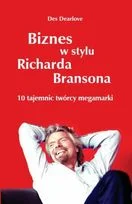 Biznes w stylu Richarda Bransona - 10 tajemnic twórcy megamarki
