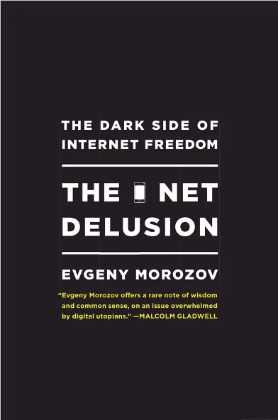 The Net Delusion: The Dark Side of Internet Freedom - okładka omawianej książki