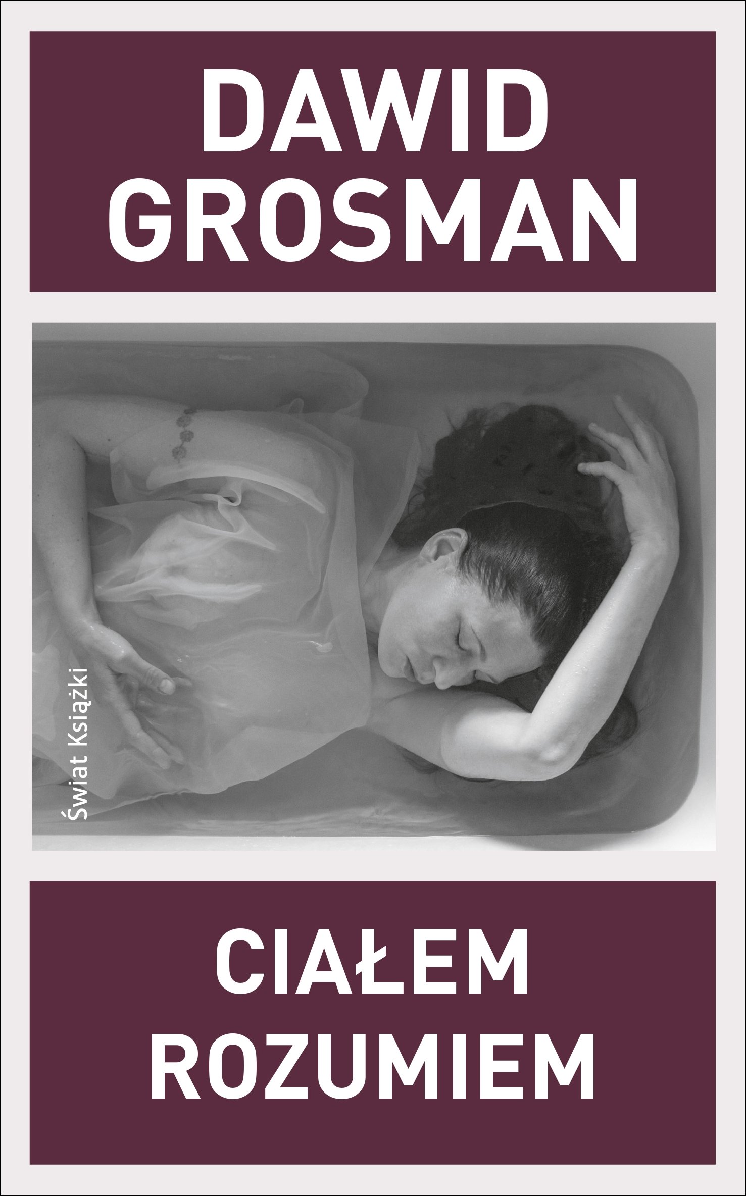 Dawid Grosman
Ciałem rozumiem