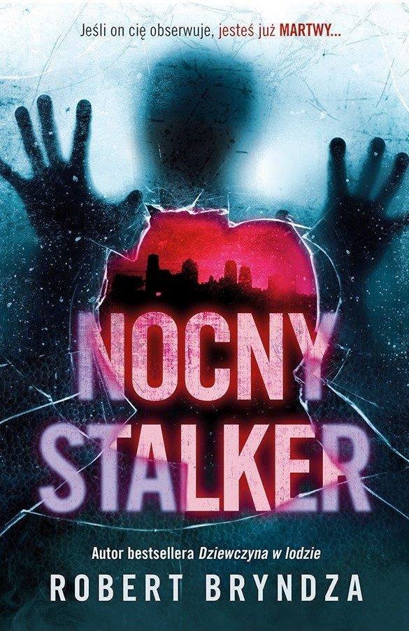 Robert Bryndza "Nocny stalker"