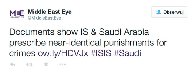 "Z dokumentów wynika, że ISIS i Arabia Saudyjska stosują niemal identyczne kary" – twittuje "Middle East Monitor".