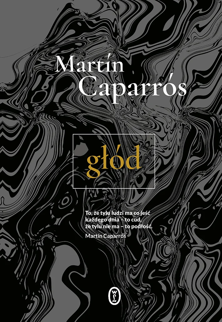 Martin Caparrós
Głód