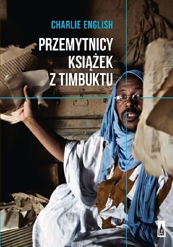 Charlie English
Przemytnicy książek z Timbuktu