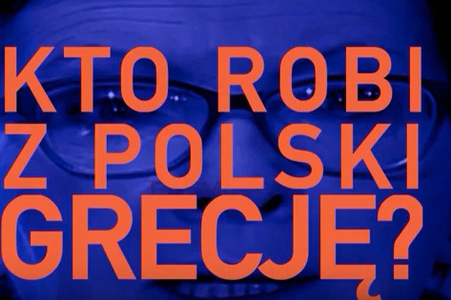 Kto robi z Polski drugą Grecję?