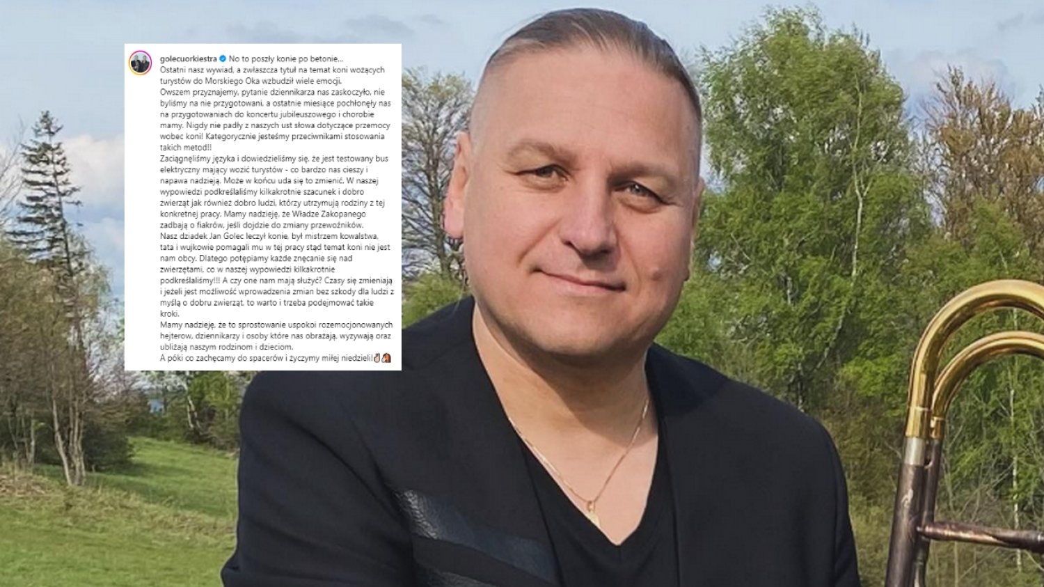 Paweł Golec i zespół Golec uOrkiestra wydali oświadczenie dotyczące koni z Morskiego Oka. Paweł Golec i zespół Golec uOrkiestra wydali oświadczenie dotyczące koni z Morskiego Oka.