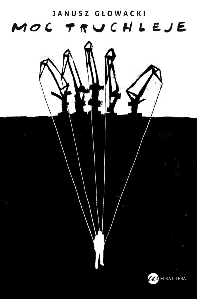Janusz Głowacki
Moc truchleje
