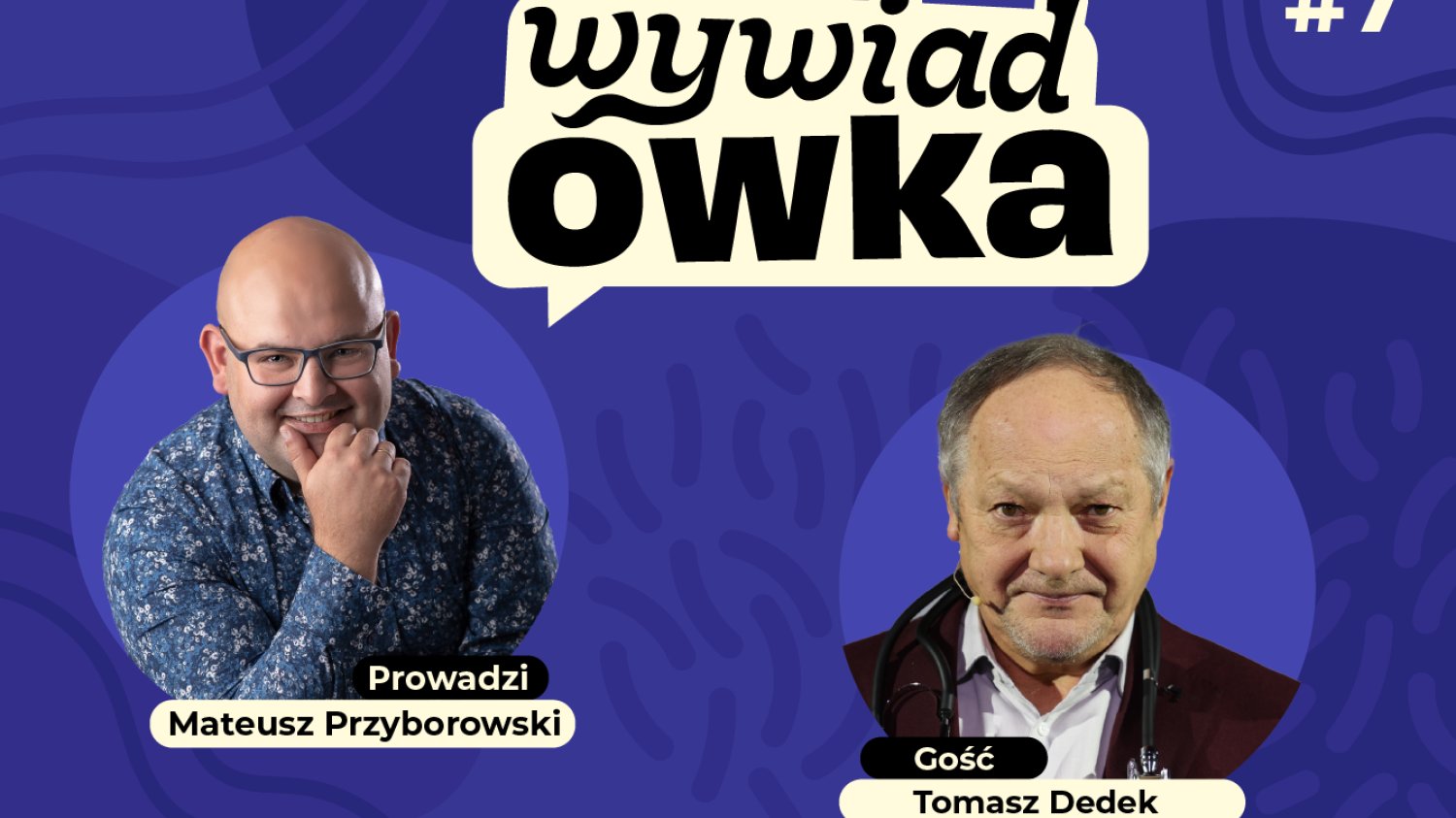 #WYWIADówka. Gość: Tomasz Dedek
