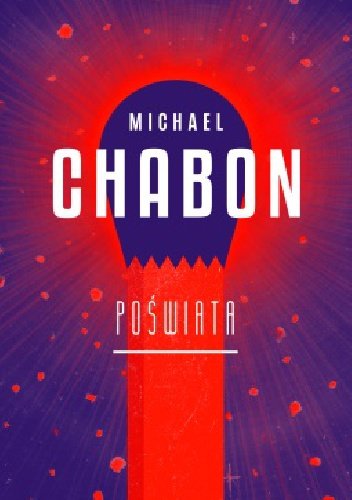 Michael Chabon
Poświata