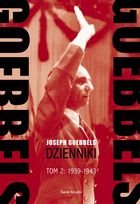 Joseph Goebbels Dzienniki. Tom 2 : 1939-1943