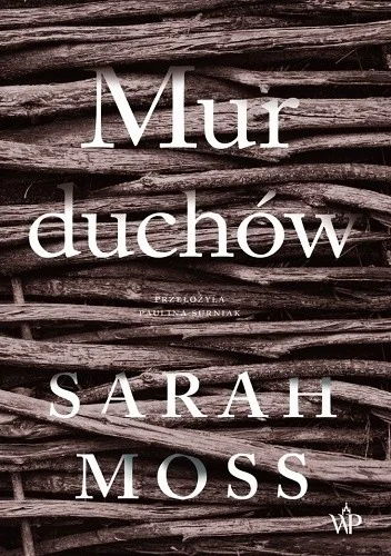 Sarah Moss
Mur duchów