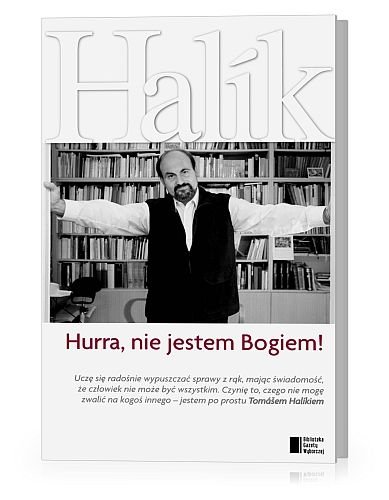 Tomas Halik. Hurra, nie jestem Bogiem!