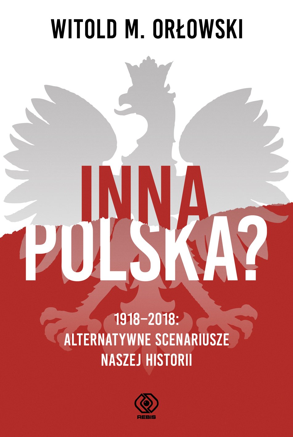 Witold M. Orłowski "Inna Polska?"