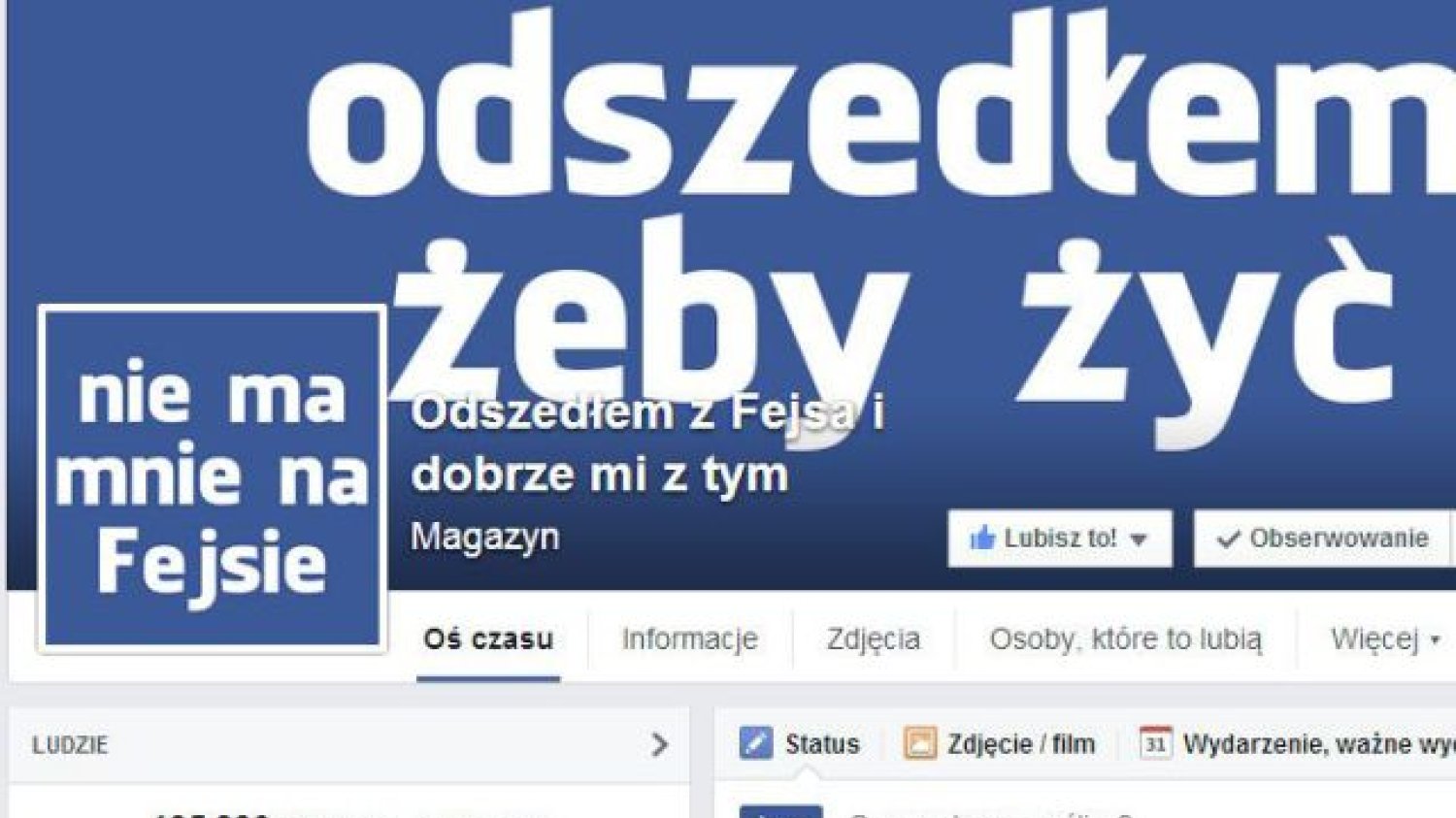 – Odszedłem z Fejsa i dobrze mi z tym – głosi fanpage, który ma już ponad 100 tys. fanów.