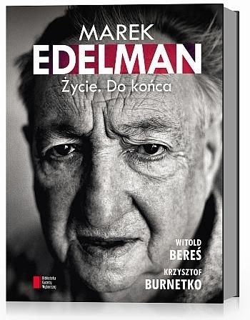 Marek Edelman. Życie do końca