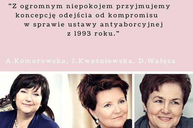 Komorowska, Wałęsa, Kwaśniewska przeciwko zakazowi aborcji