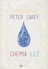 Peter Carey  Chemia łez