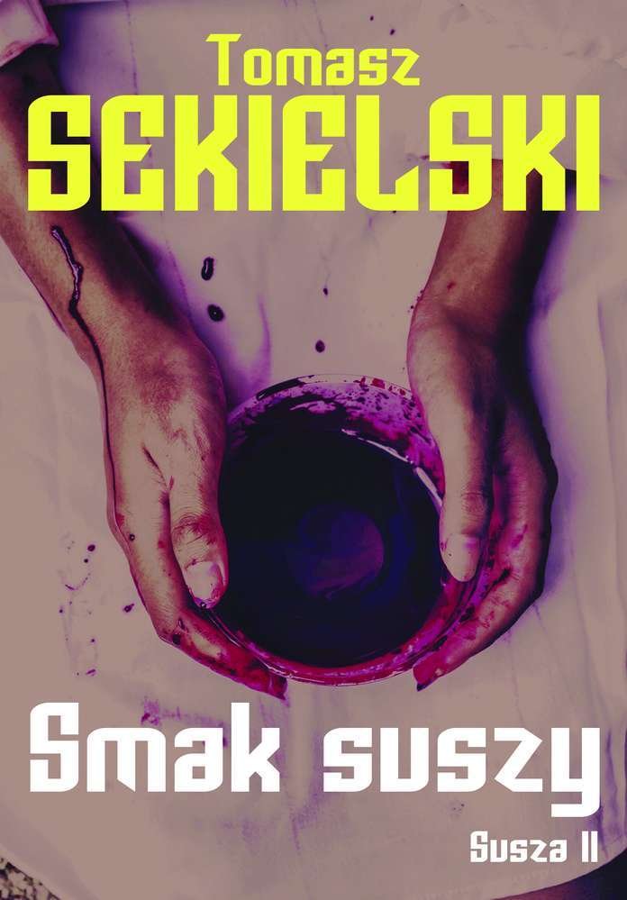 Tomasz Sekielski
Smak suszy