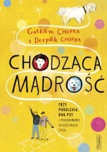 Chodząca mądrość. Gotham Chopra i Deepak Chopra