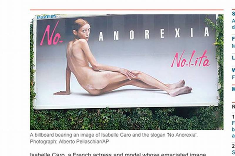 Isabelle Caro, modelka chorująca na anoreksję, była główną twarzą walki z tą chorobą. Caro zmarła w 2010 roku.