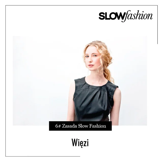 Jedna z zasad Slow Fashion.