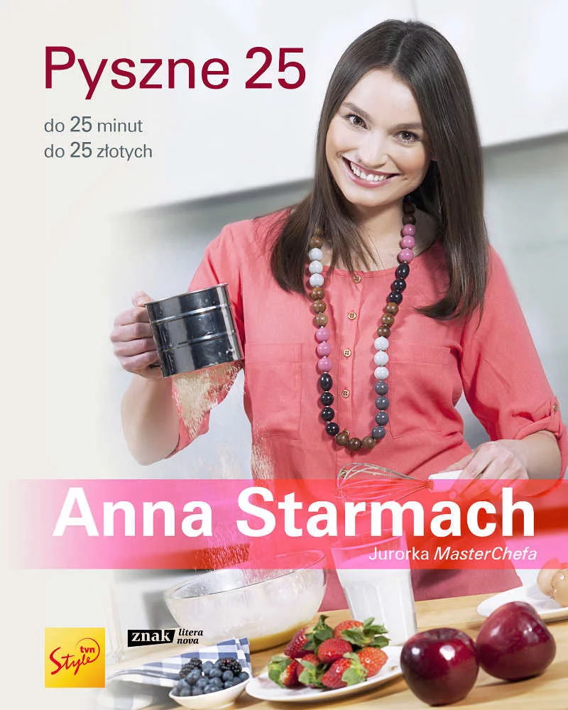 "Pyszne 25" Anny Starmach zawiera 70 przepisów na każdą okazję