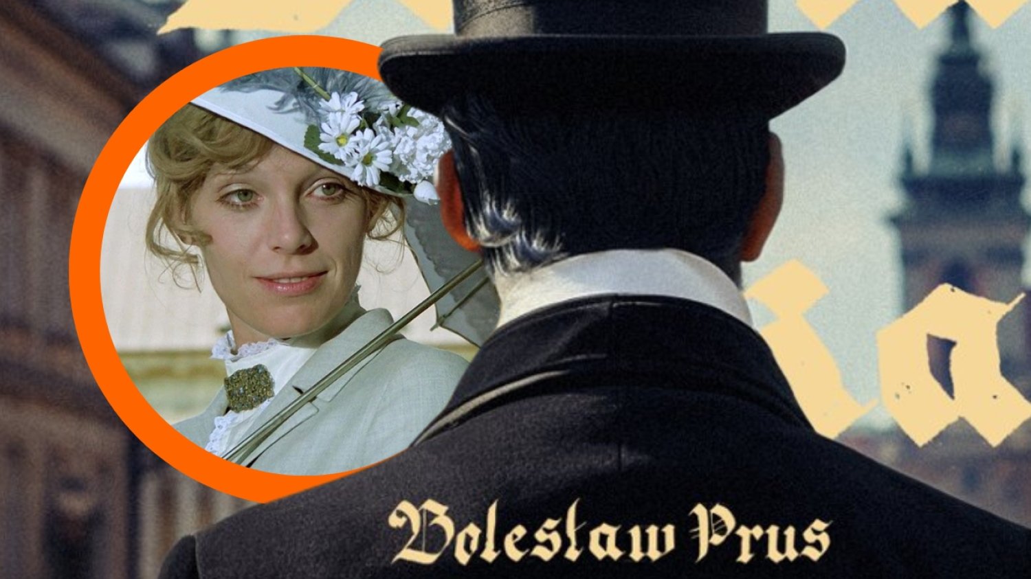 Powstaje nowa ekranizacja książki "Lalka" Bolesława Prusa.