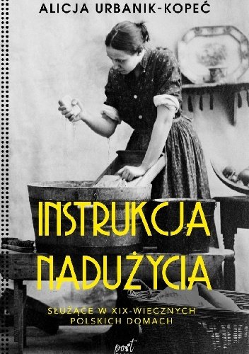 Alicja Urbanik-Kopeć
Instrukcja nadużycia
