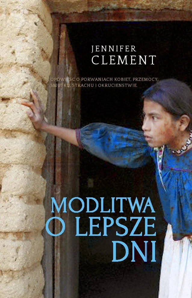 Jennifer Clement
Modlitwa o lepsze dni