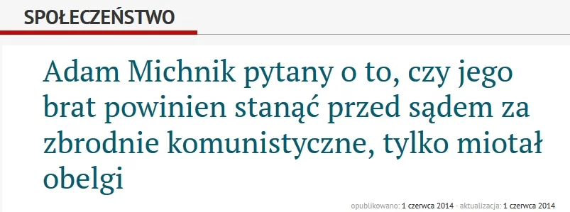 Typowy materiał na temat Stefana Michnika. Tu już dawno nie chodzi o sprawiedliwość, tylko o dogryzanie "Wyborczej".