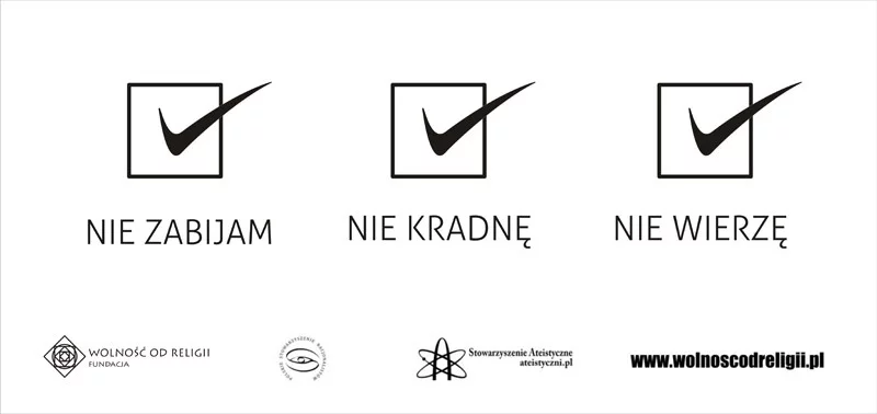 Plakat "Nie zabijam, nie kradnę, nie wierzę" Fundacji Wolność od Religii, który na nowo rozpoczął w Polsce debatę o ateizmie