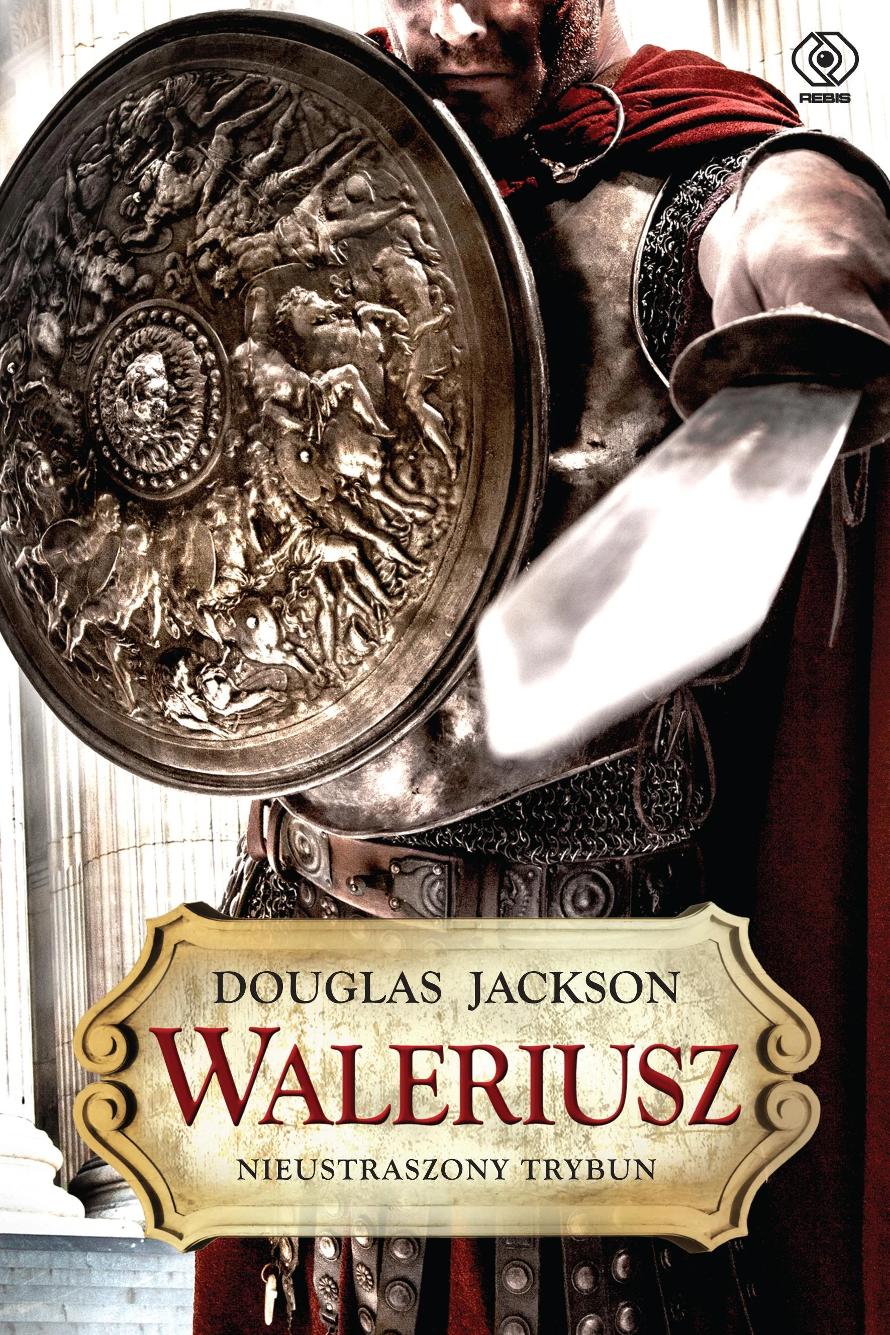 Douglas Jackson
Waleriusz. Nieustraszony trybun