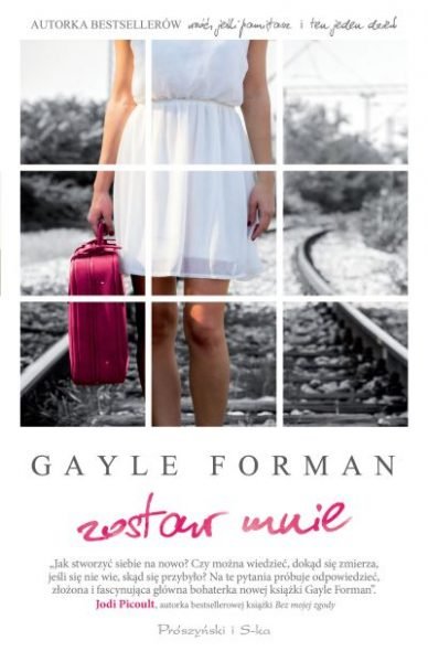 Gayle Forman "Zostaw mnie"