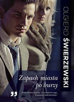 Olgierd Świerzewski
Zapach miasta po burzy
