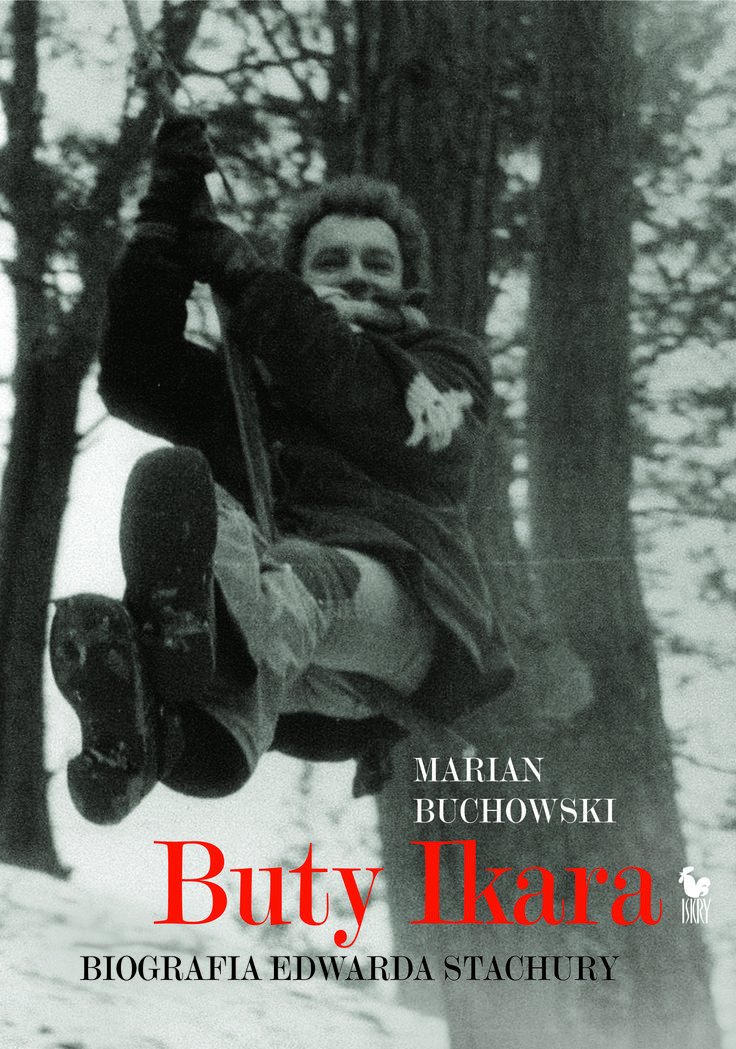 Marian Buchowski
Buty Ikara.
Biografia Edwarda Stachury