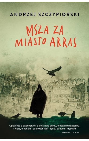 Andrzej Szczypiorski
Msza za miasto Arras