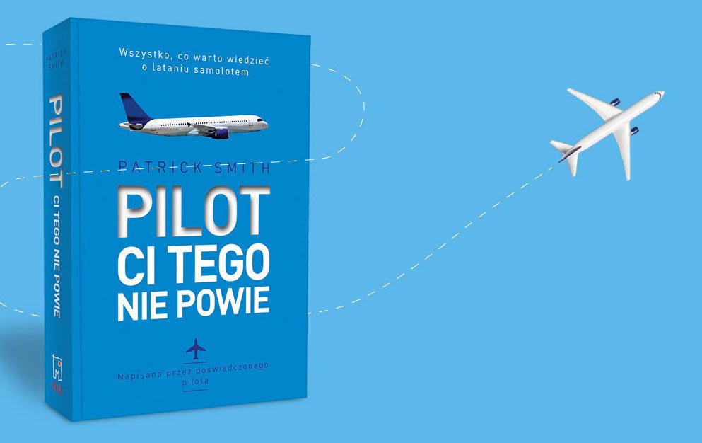 Pilot Patrick Smith odpowiada na wiele pytań o lataniu: od najbardziej podstawowych, po najbardziej oryginalne.