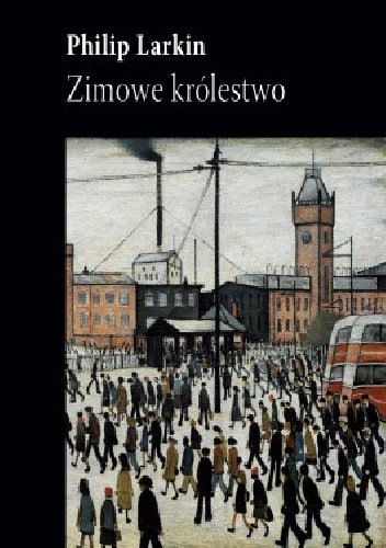 Philip Larkin
Zimowe królestwo