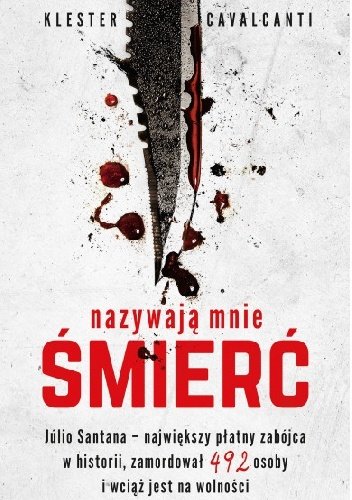 Klester Cavalcanti
Nazywają mnie Smierć