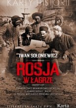 Iwan Sołoniewicz
Rosja w łagrze