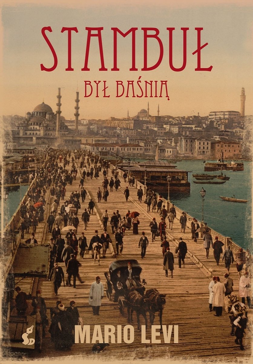 Mario Levi
Stambuł był baśnią